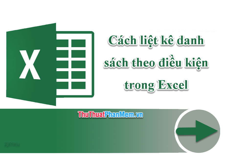 Bí quyết hiệu quả liệt kê danh sách theo điều kiện trong Excel