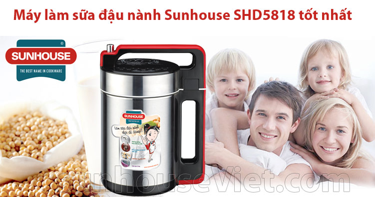 Máy làm sữa đậu nành Sunhouse SHD5818: Sức khỏe và tiện ích trong một sản phẩm