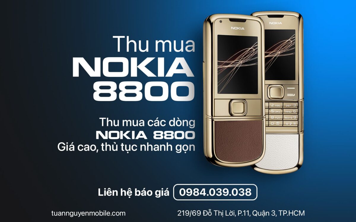 Thu mua Nokia 8800 cũ giá cao tại TPHCM | Định Giá 5 Phút